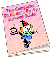 The Complete Children's Party Survival Guide